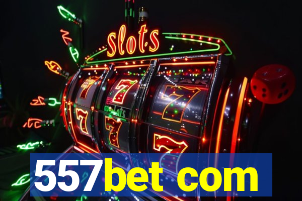 557bet com